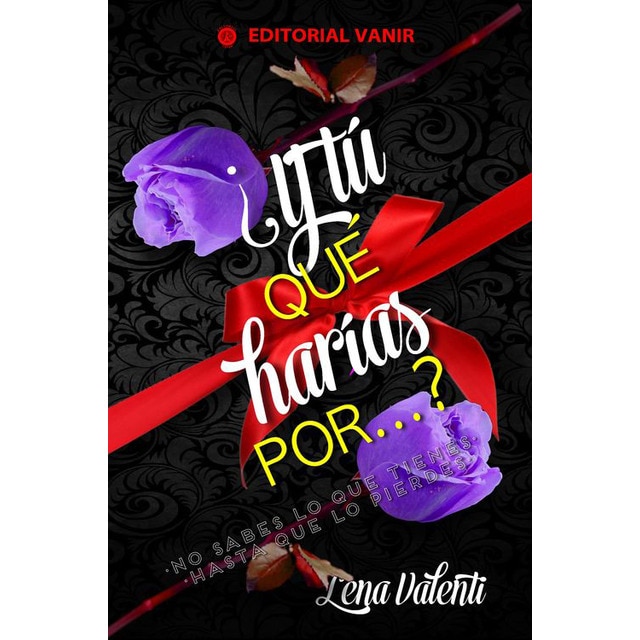 Imagem 0 de ¿y tu qué harías por. ?