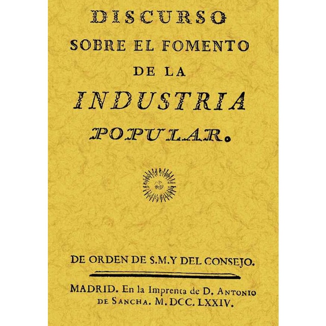 Discurso Sobre El Fomento De La Industria Popular 1