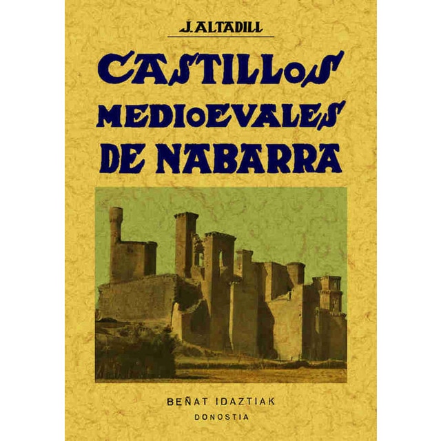 Castillos Mediovales De Nabarra. 1