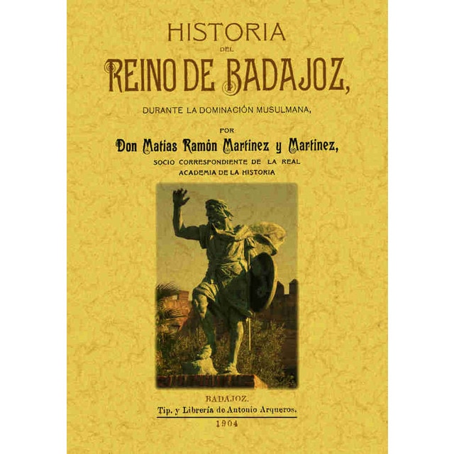 Historia Del Reino De Badajoz 1