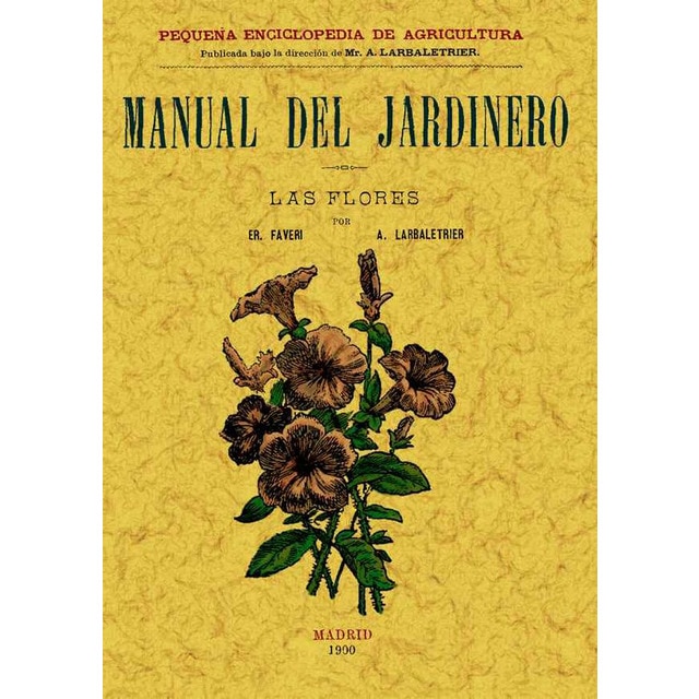 Manual Del Jardinero. Las Flores 1