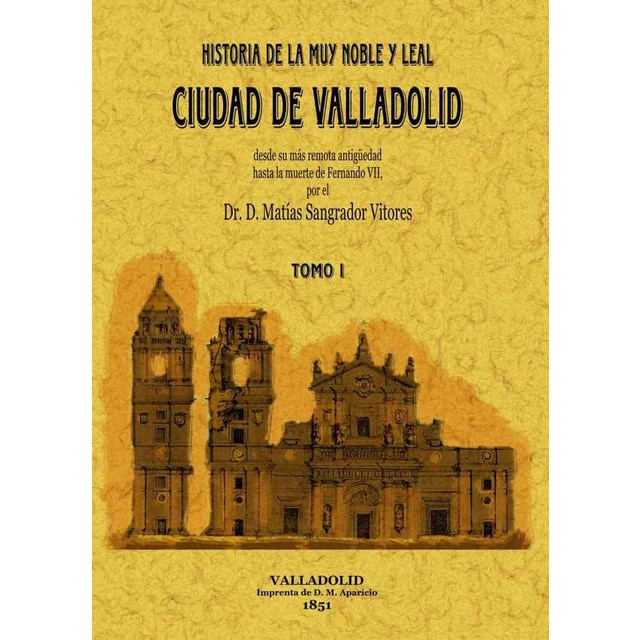 Imagem 0 de 2 Tomos. Valladolid. Historia De La Muy Noble Y Leal