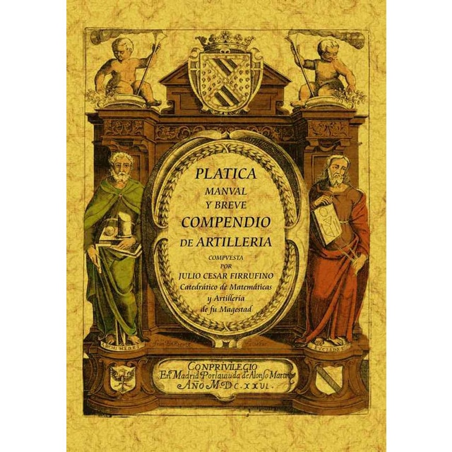 Platica Manual Y Breve Compendio De Artillería 1