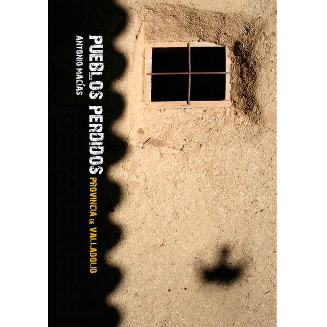 Pueblos Perdidos. Provincia De Valladolid 1