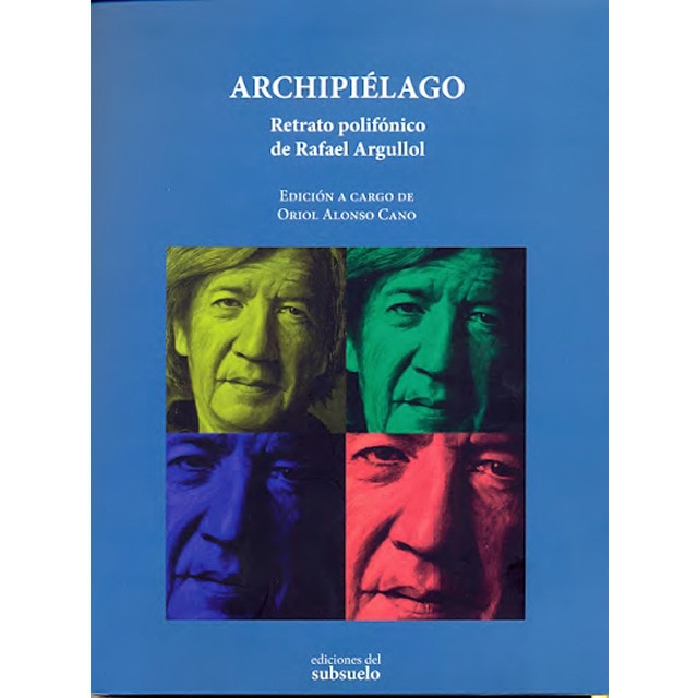 Imagen 0 de Archipiélago: Retrato polifónico de rafael argullol (Tapa blanda)