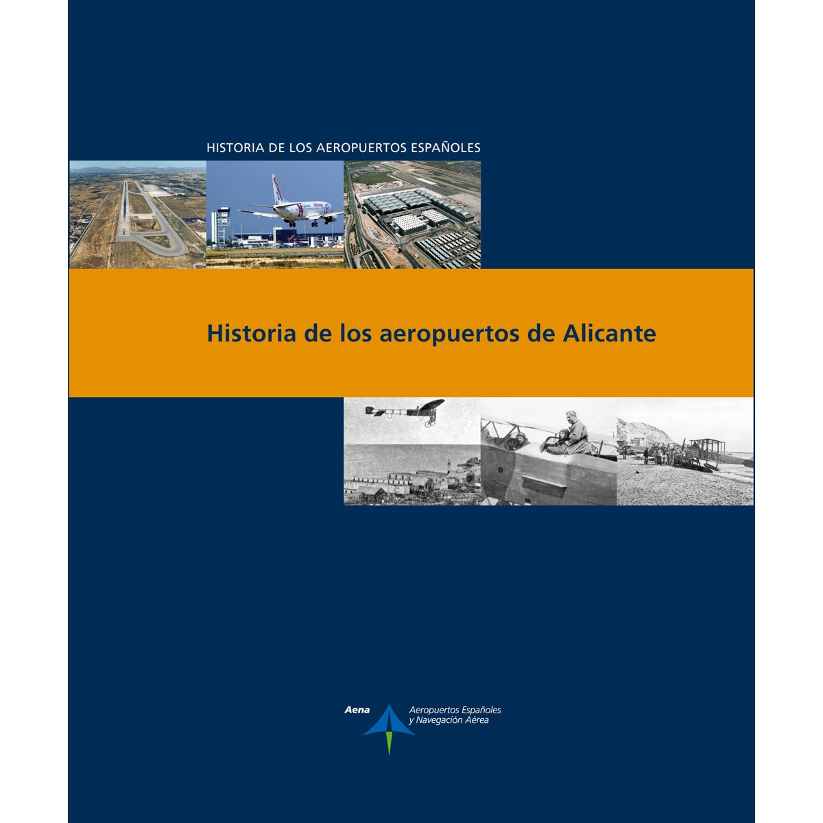 Imagen 0 de Historia de los aeropuertos de alicante (Tapa blanda)
