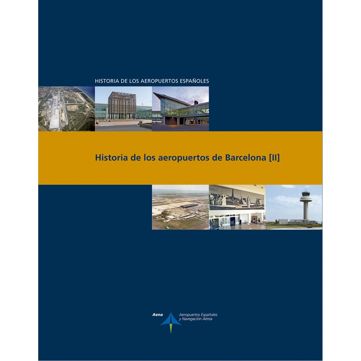 Imagen 0 de Historia de los aeropuertos de Barcelona - tomo 2