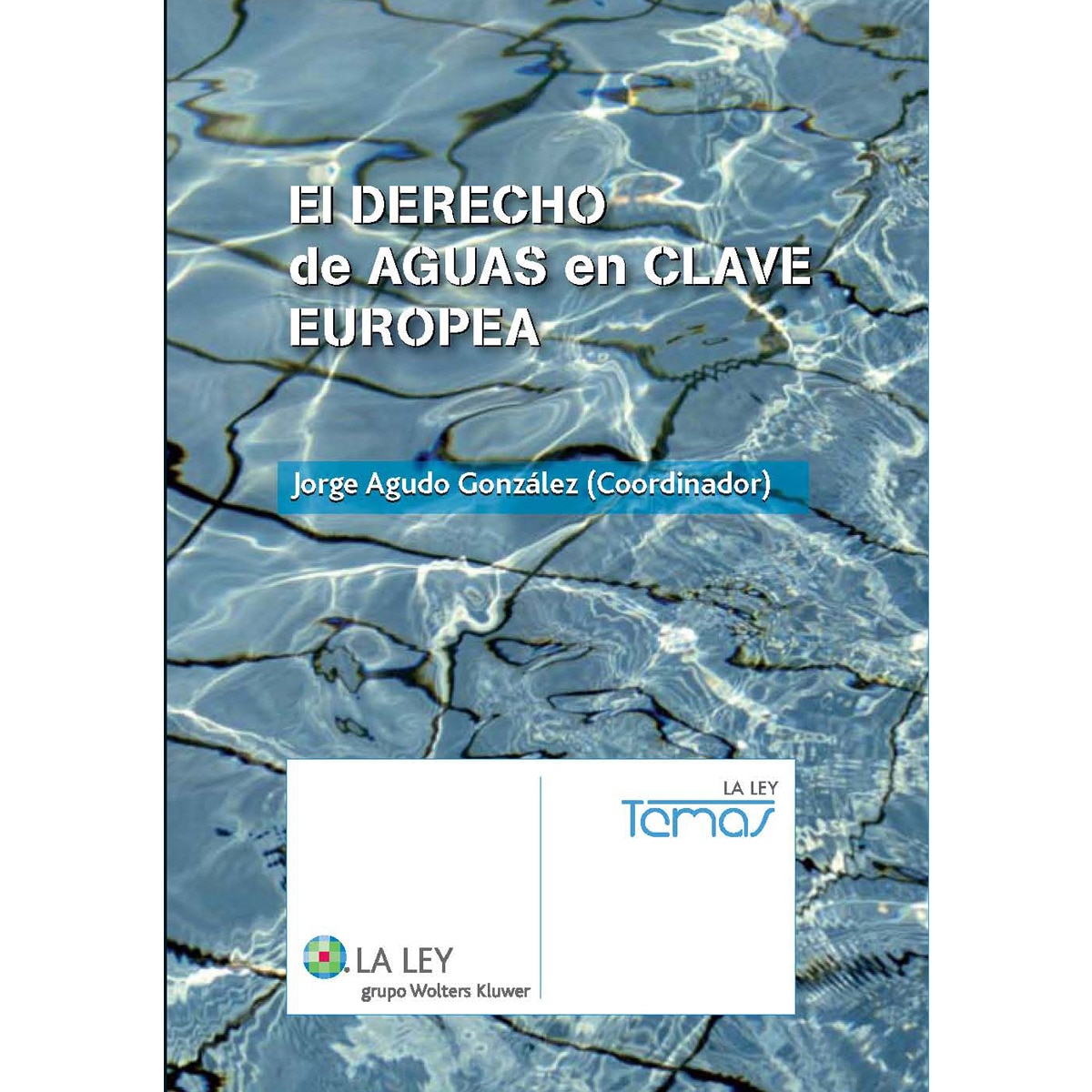 El derecho de aguas en clave europea (Capa mole com abas) 1