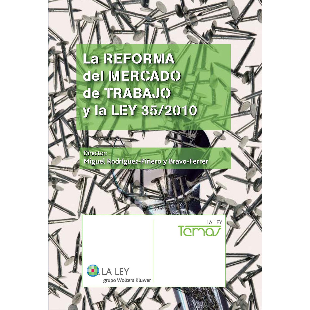 La reforma del mercado de trabajo y la Ley 35/2010 (Capa mole com abas) 1