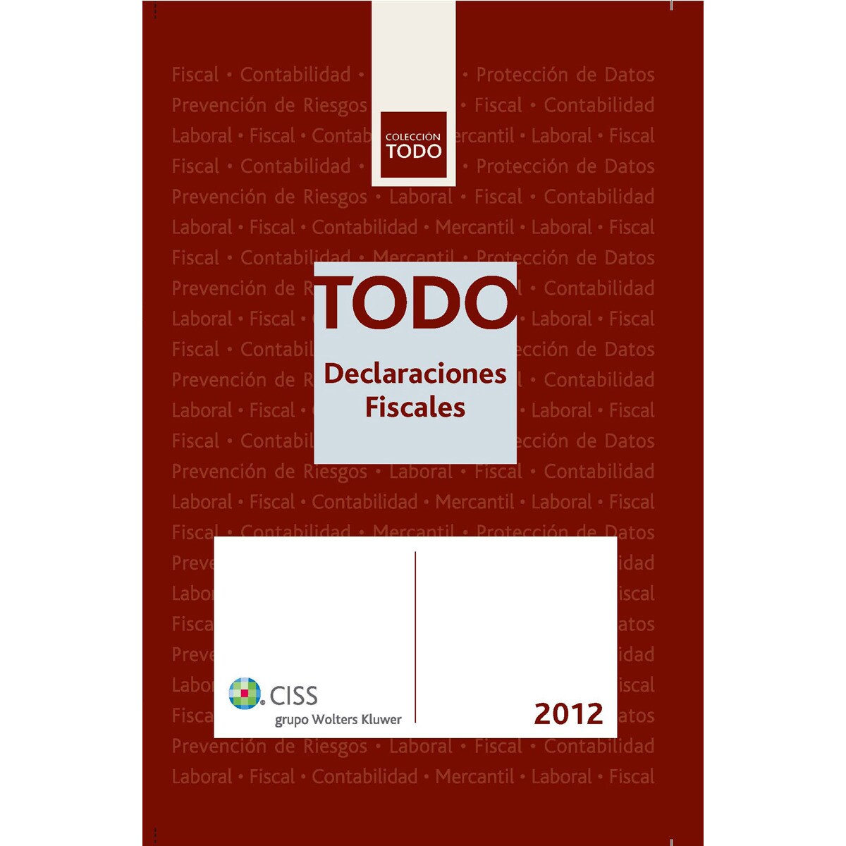 TODO Declaraciones Fiscales 2012 (Capa mole) 1