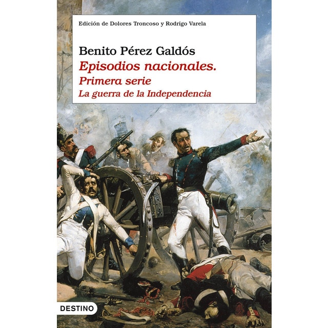 Imagen 0 de Episodios nacionales I. La guerra de la independencia: Edición de Dolores Troncoso y Rodrigo Valera  (Tapa dura)