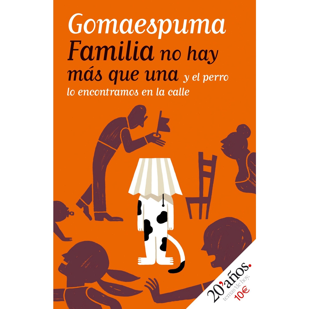 Familia no hay más que una y el perro lo encontramos en la calle (Capa mole com abas) 1