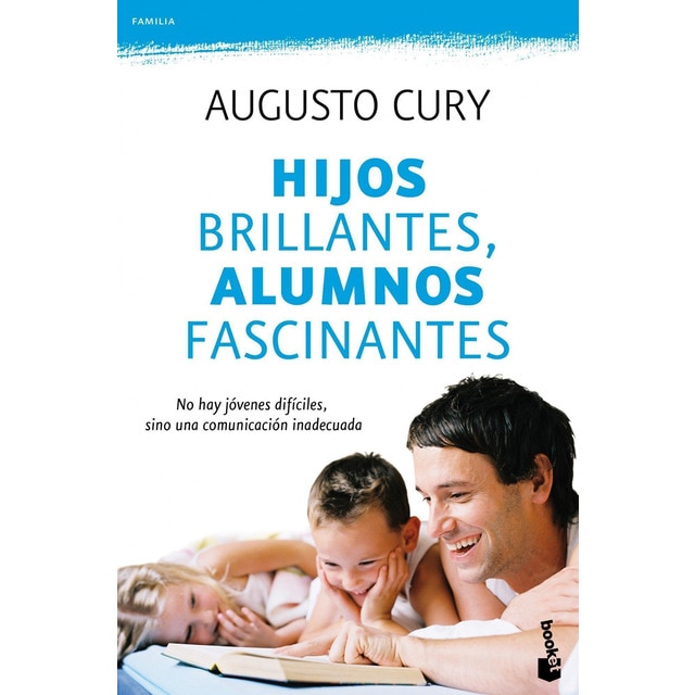 Imagem 0 de Hijos brillantes, alumnos fascinantes: No hay jóvenes difíciles, sino una comunicación inadecuada(Bolsillo) (Tapa blanda)