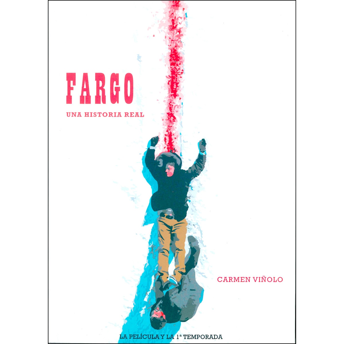 Fargo. Una Historia Real 1