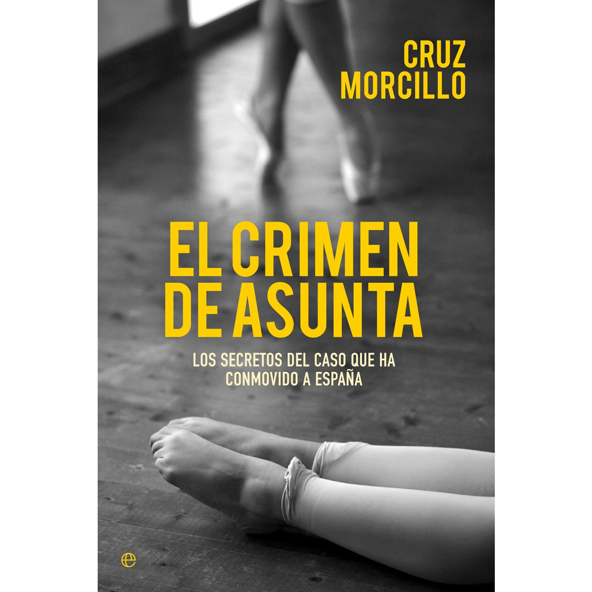 Imagem 0 de El crimen de Asunta: Los secretos del caso que ha conmovido a España (Capa mole com abas)