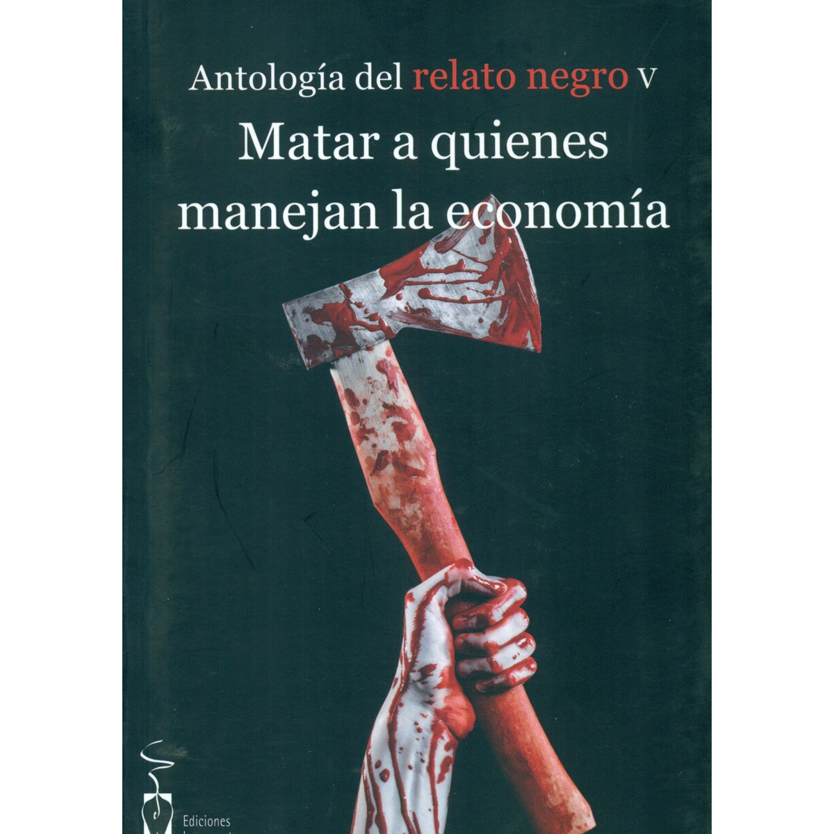Imagem 0 de Antología Del Relato Negro V-Matar A Quienes Manejo