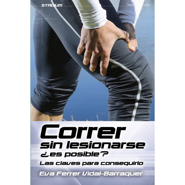 Imagen 0 de Correr sin lesionarse ¿es posible?: Las claves para conseguirlo (Tapa blanda)