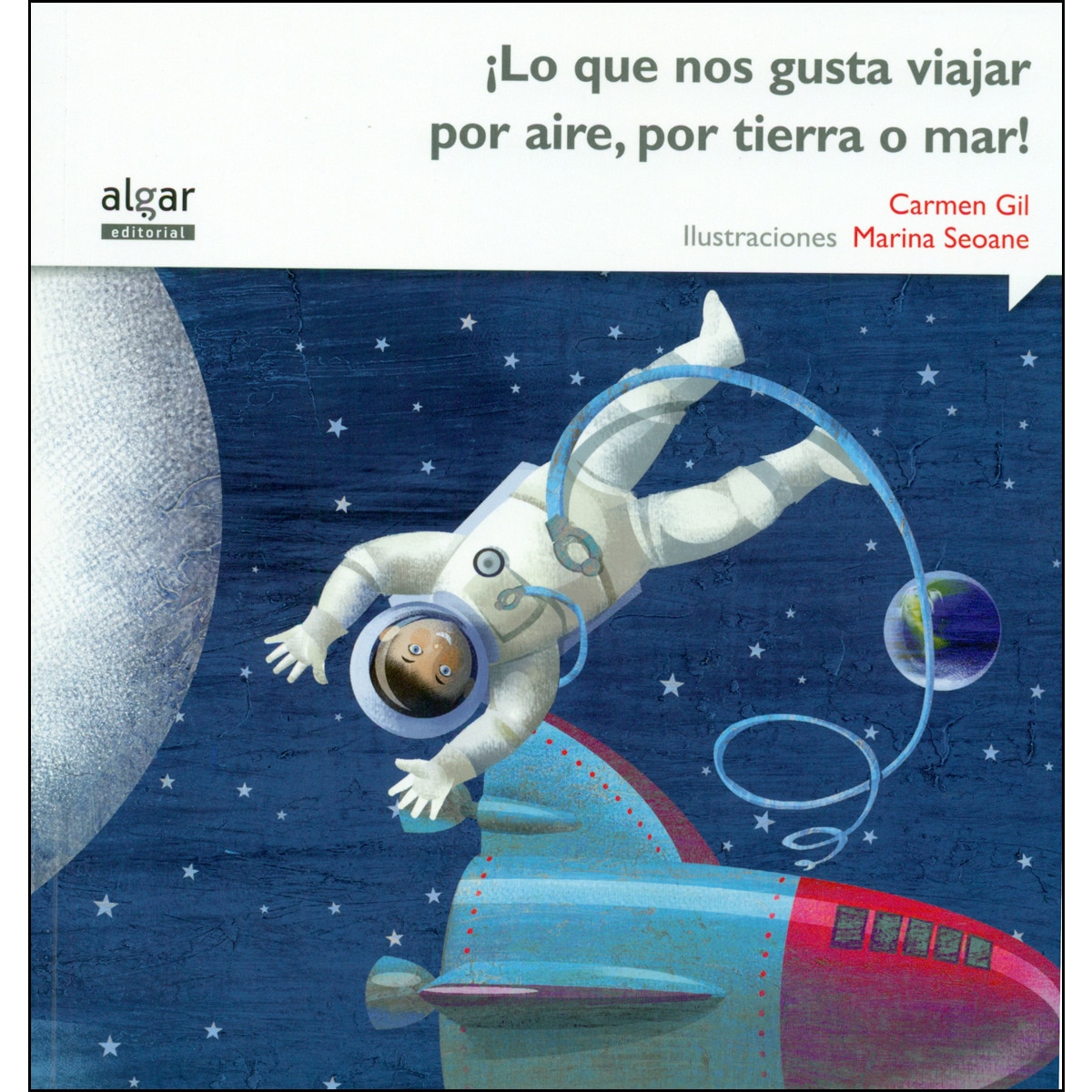 Imagen 0 de ¡Lo que nos gusta viajar por aire, por tierra o mar!  (Tapa blanda)