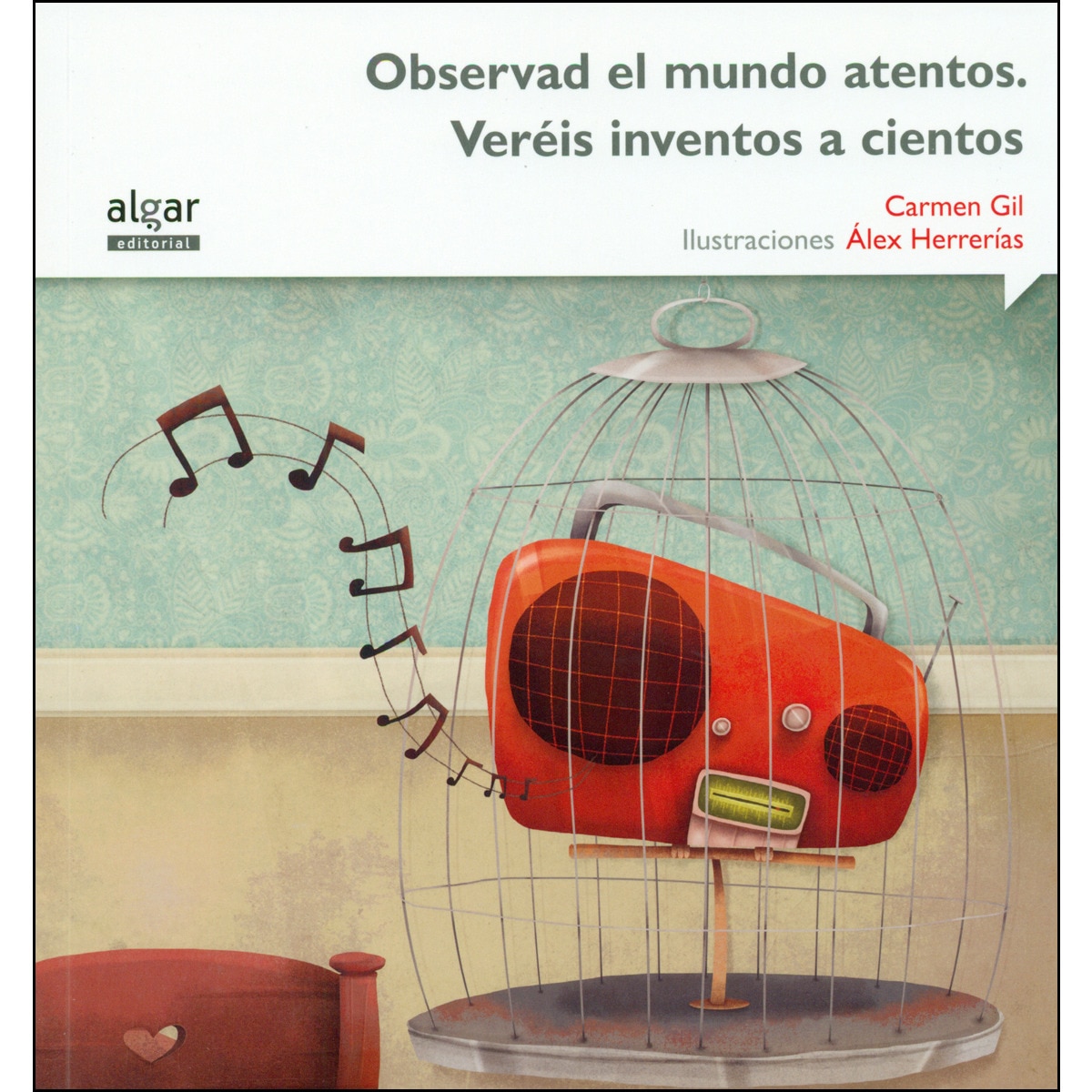 Imagem 0 de Observad el mundo atentos. Veréis inventos a cientos(Tapa blanda)