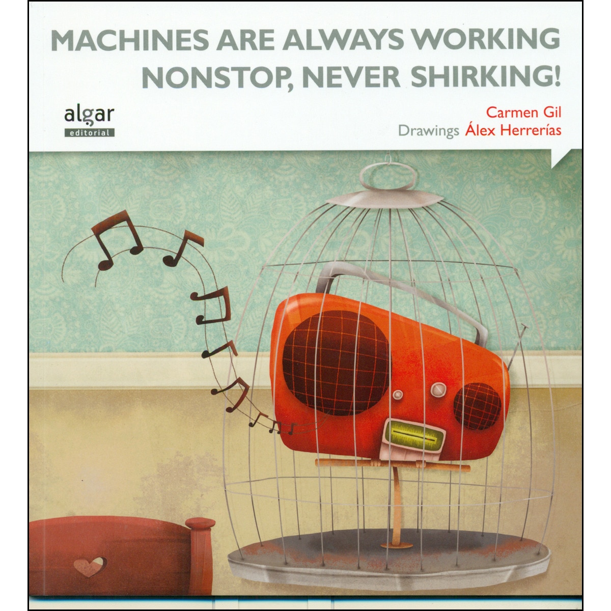 Imagem 0 de Machines are always working nonstop, never shirking!(Tapa blanda)