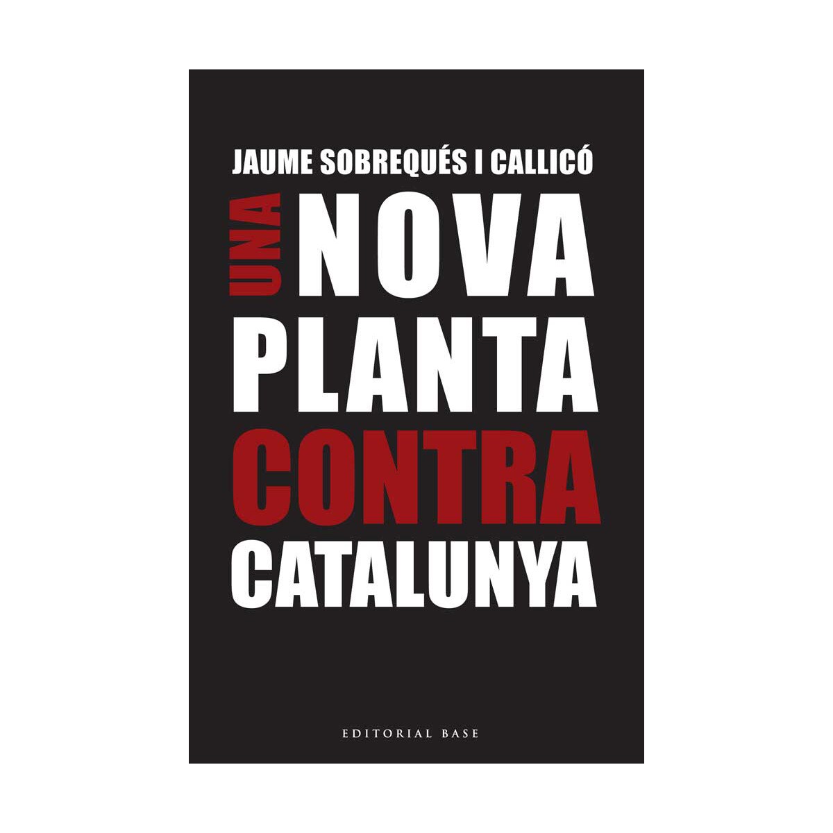 Imagem 0 de Una nova planta contra catalunya: A 300 anys del decret borbònic de nova planta(Tapa blanda)