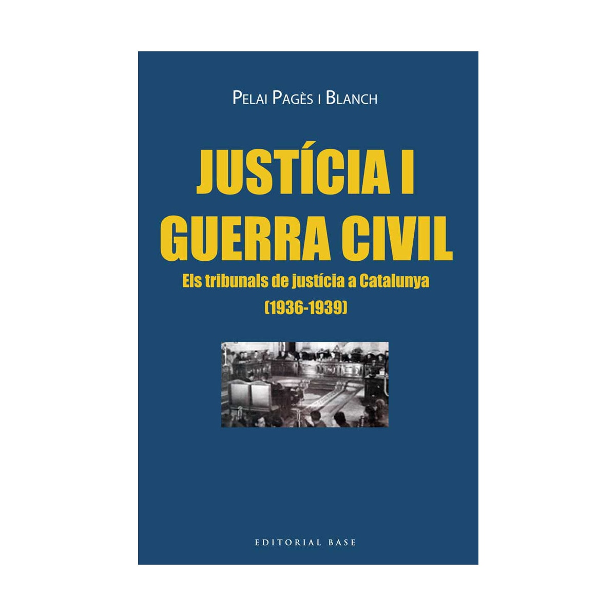 Imagem 0 de Justícia i guerra civil: Els tribunals de justícia a catalunya (1936-1939)(Tapa blanda)