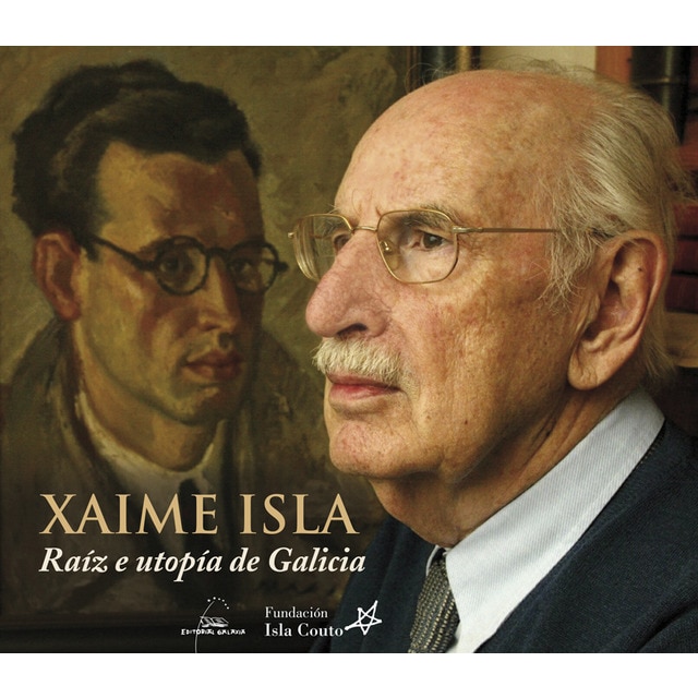 Xaime isla. Raiz e utopia de galicia: Raíz e utopía de Galicia (Capa mole) 1