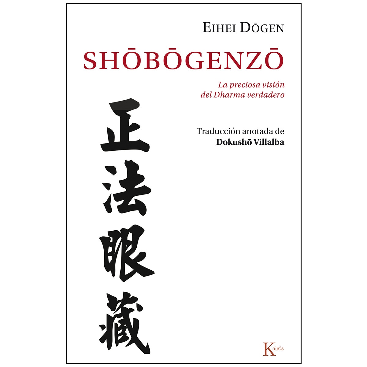 Imagem 0 de Shôbôgenzô: La preciosa visión del dharma verdadero(Tapa blanda)
