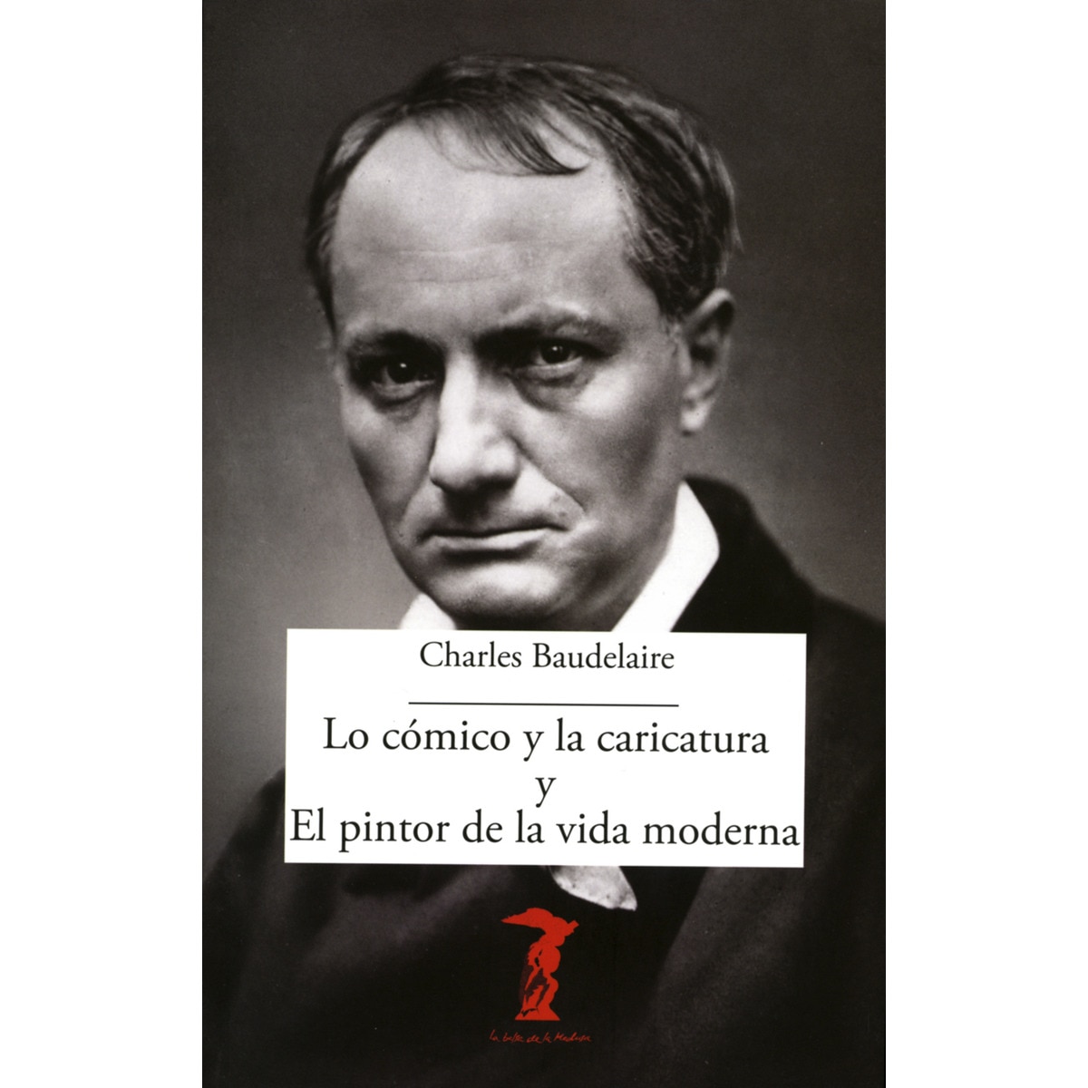 Imagem 0 de Lo cómico y la caricatura y El pintor de la vida moderna (Capa mole com abas)