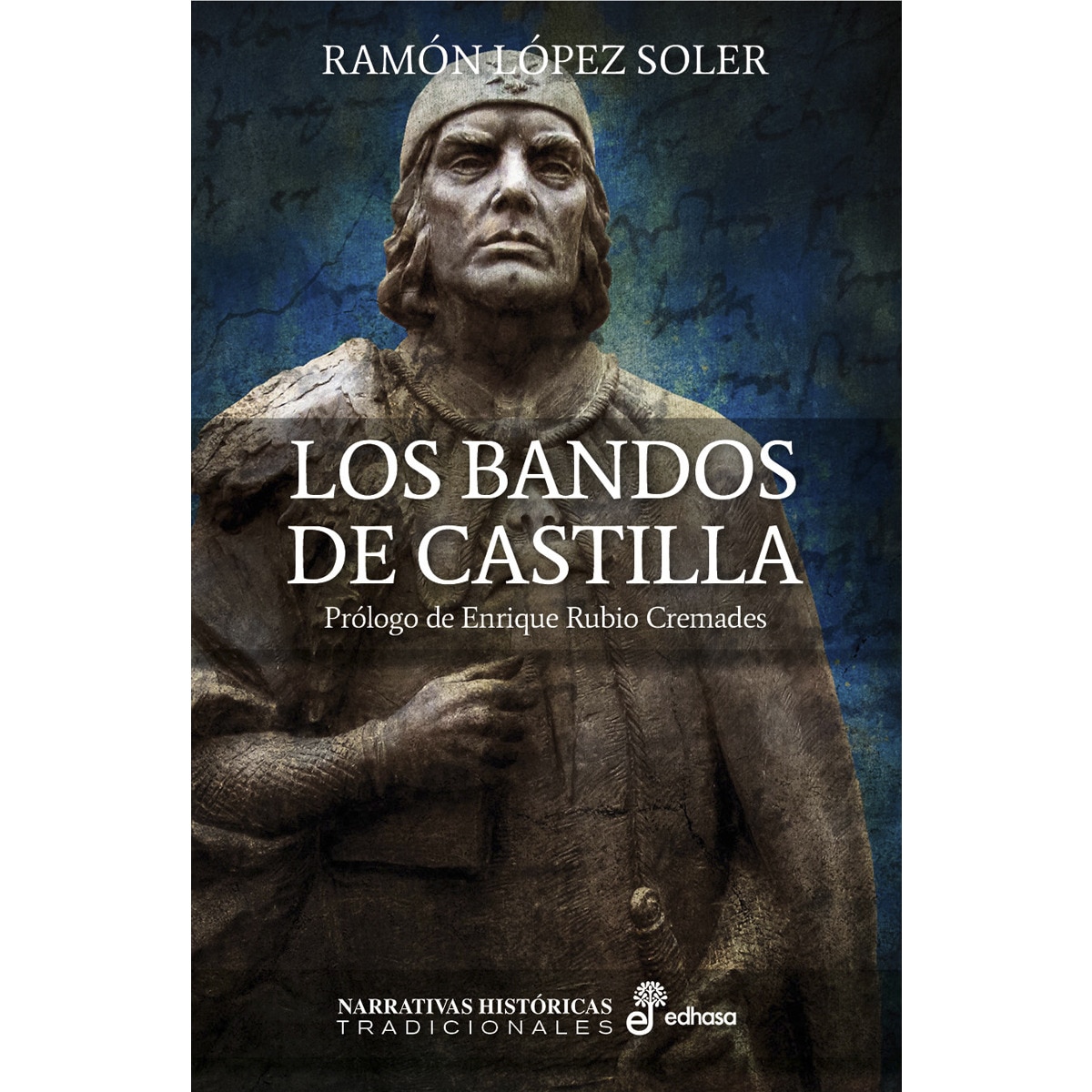 Los bandos de Castilla: o el Caballero del Cisne (Capa dura) 1