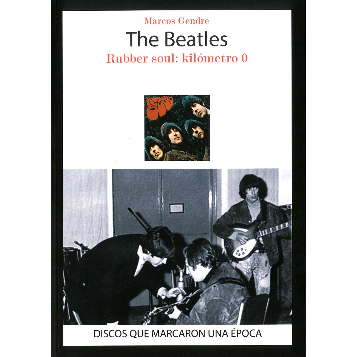 The Beatles. Rubber Soul: Kilometro 0 1