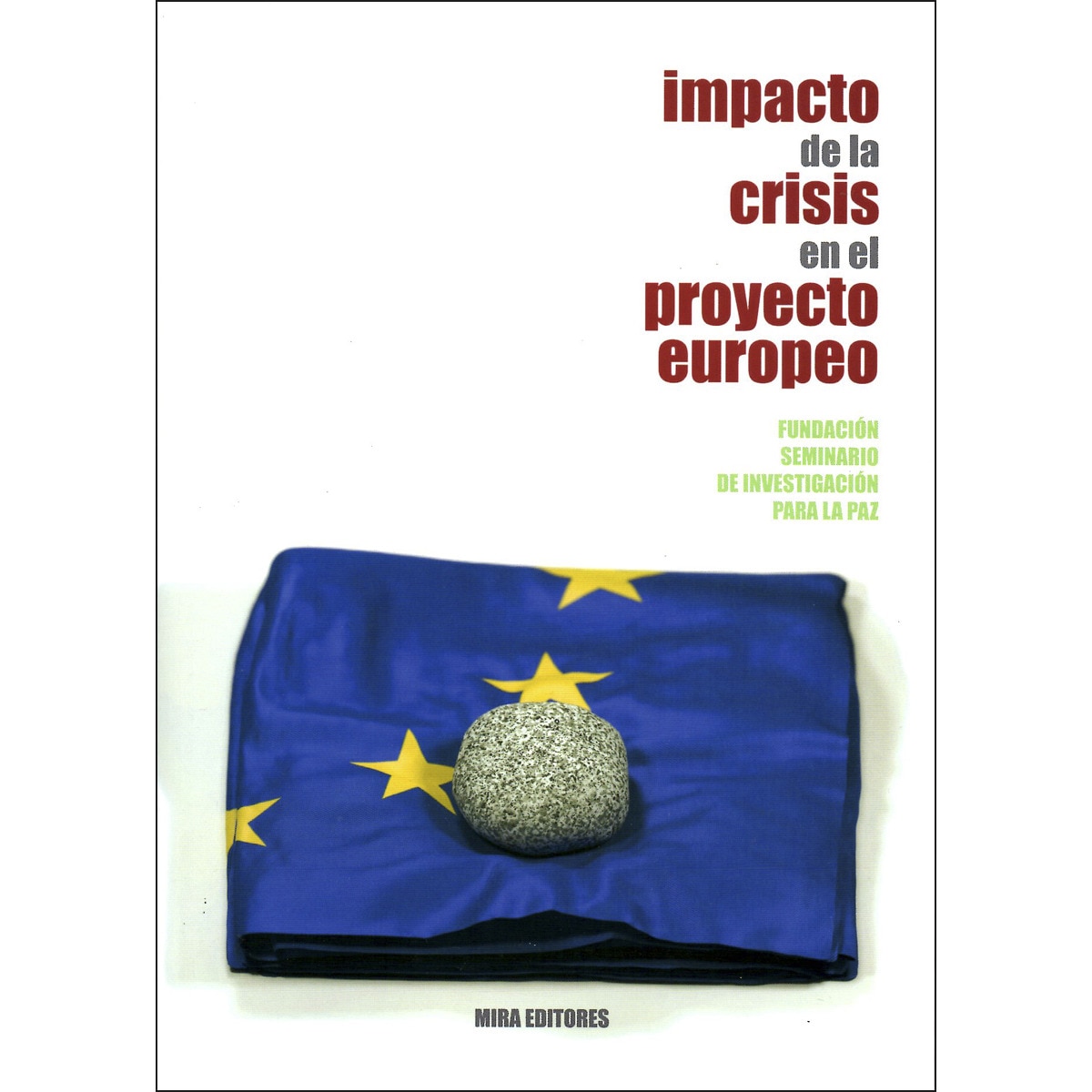 Imagem 0 de Impacto De La Crisis En El Proyecto Europeo