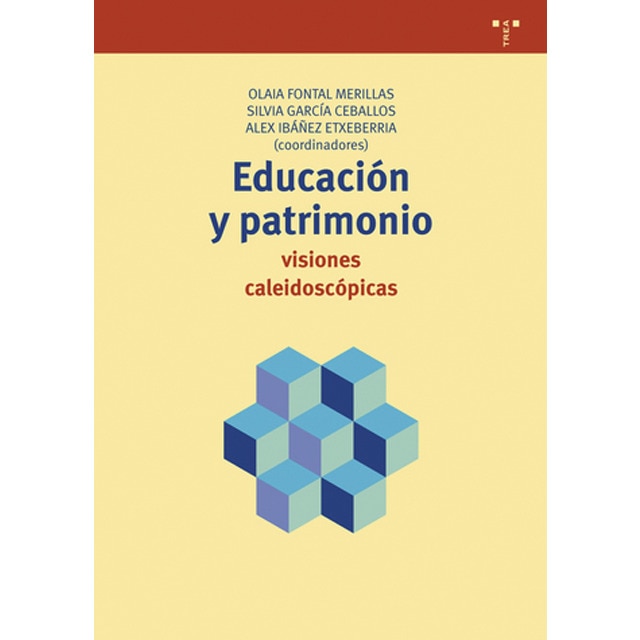 Educación Y Patrimonio: Visiones Caleidoscópicas 1
