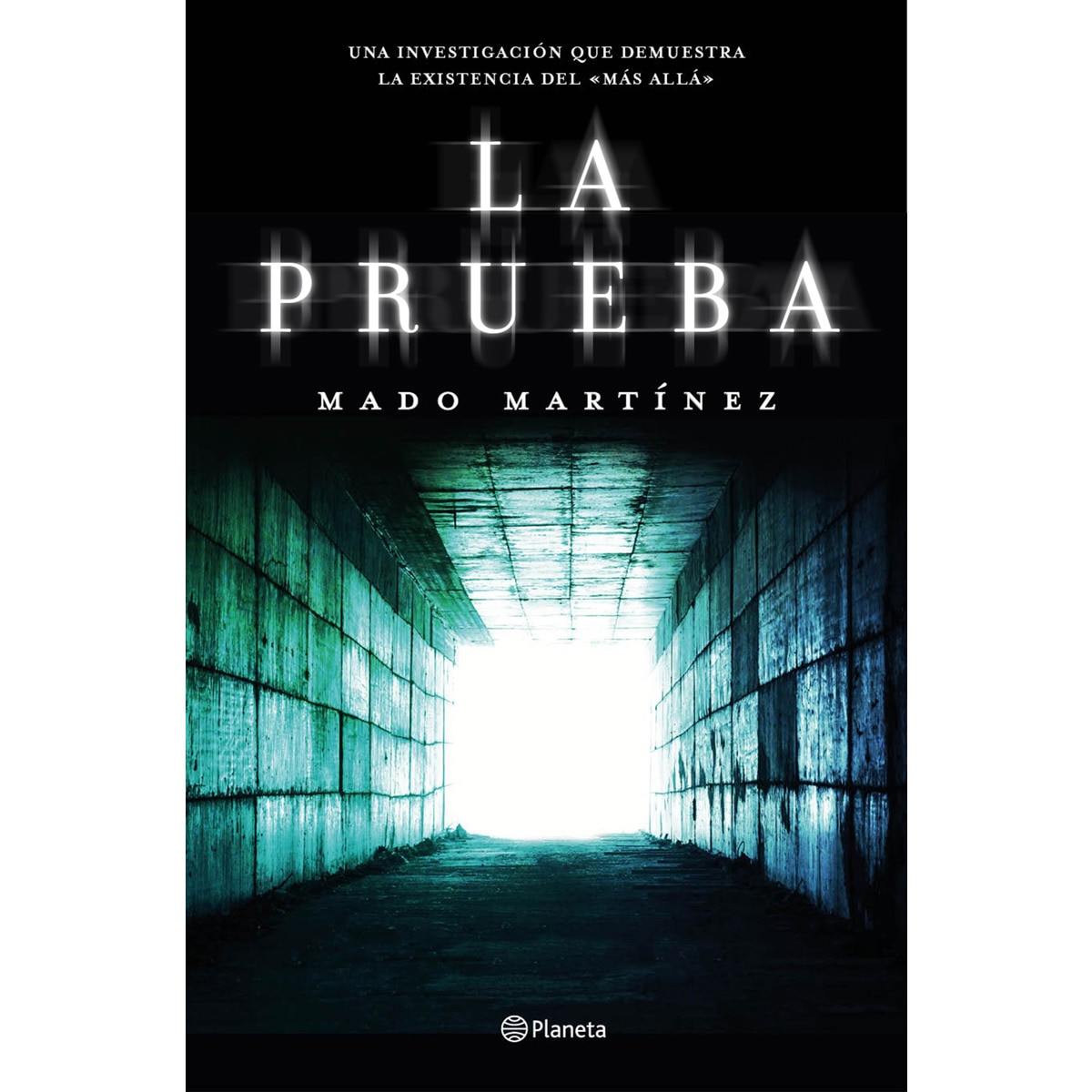 Imagen 0 de La prueba: Una investigación que demuestra la existencia del Más Allá  (Tapa blanda con solapas)