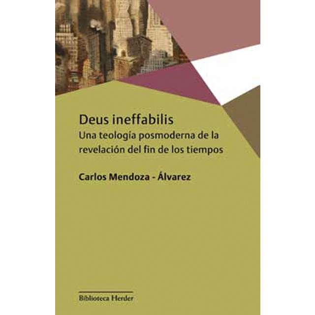 Deus ineffabilis: Una teología posmoderna de la revelación del fin de los tiempos (Capa mole com abas) 1