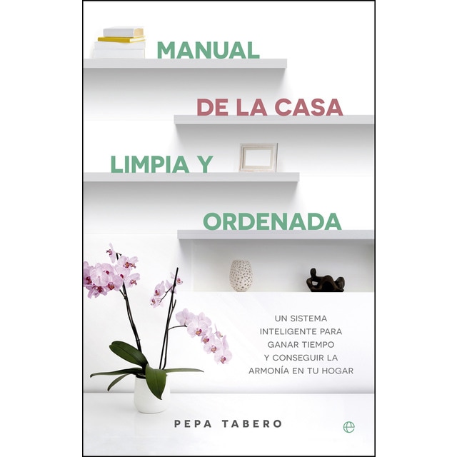 Imagen 0 de Manual de la casa limpia y ordenada (Tapa blanda)