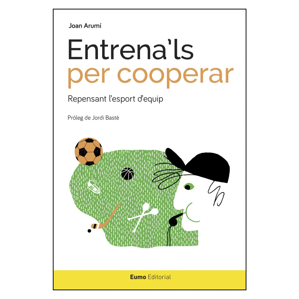 Imagem 0 de Entrena'ls per cooperar: Repensant l'esport d'equip(Tapa blanda)