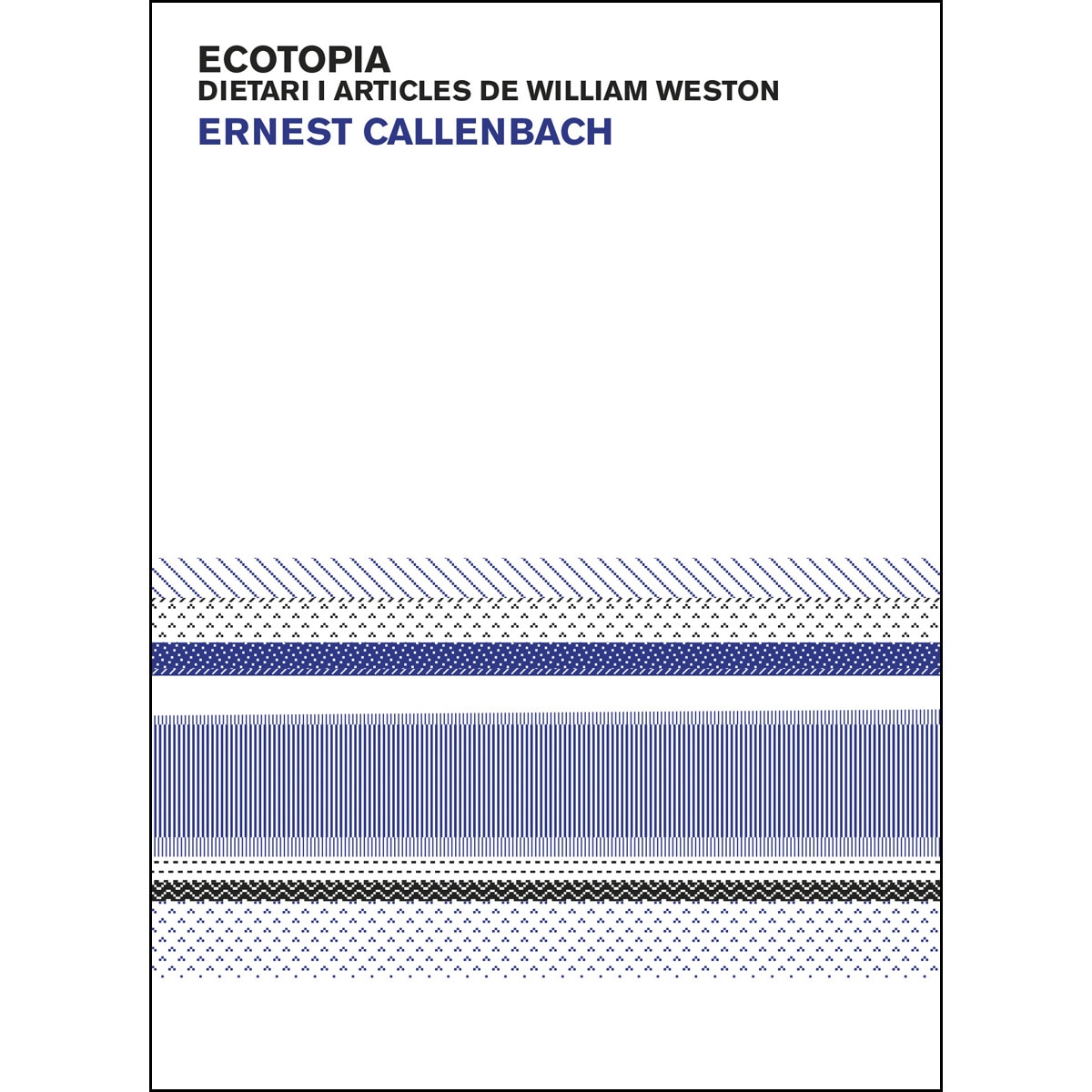 Imagem 0 de Ecotopía. Dietari I Articles De William Weston