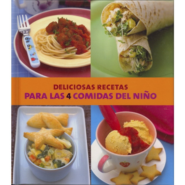 Imagem 0 de Deliciosas Recetas Para Las 4 Comidas Del Niño (Tapa dura)