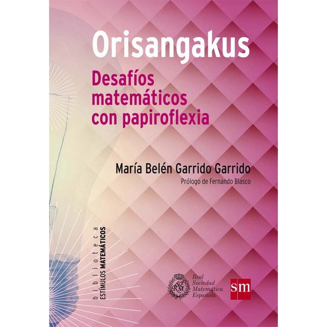Orisangakus: Desafíos matemáticos con papiroflexia(Tapa blanda) 1