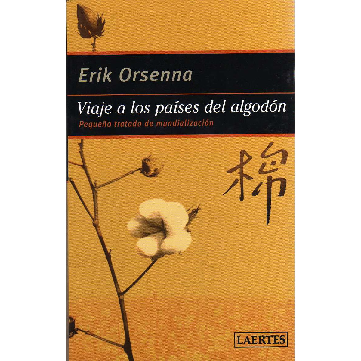 Viaje a los países del algodón: Pequeño tratado de mundialización (Capa mole com abas) 1