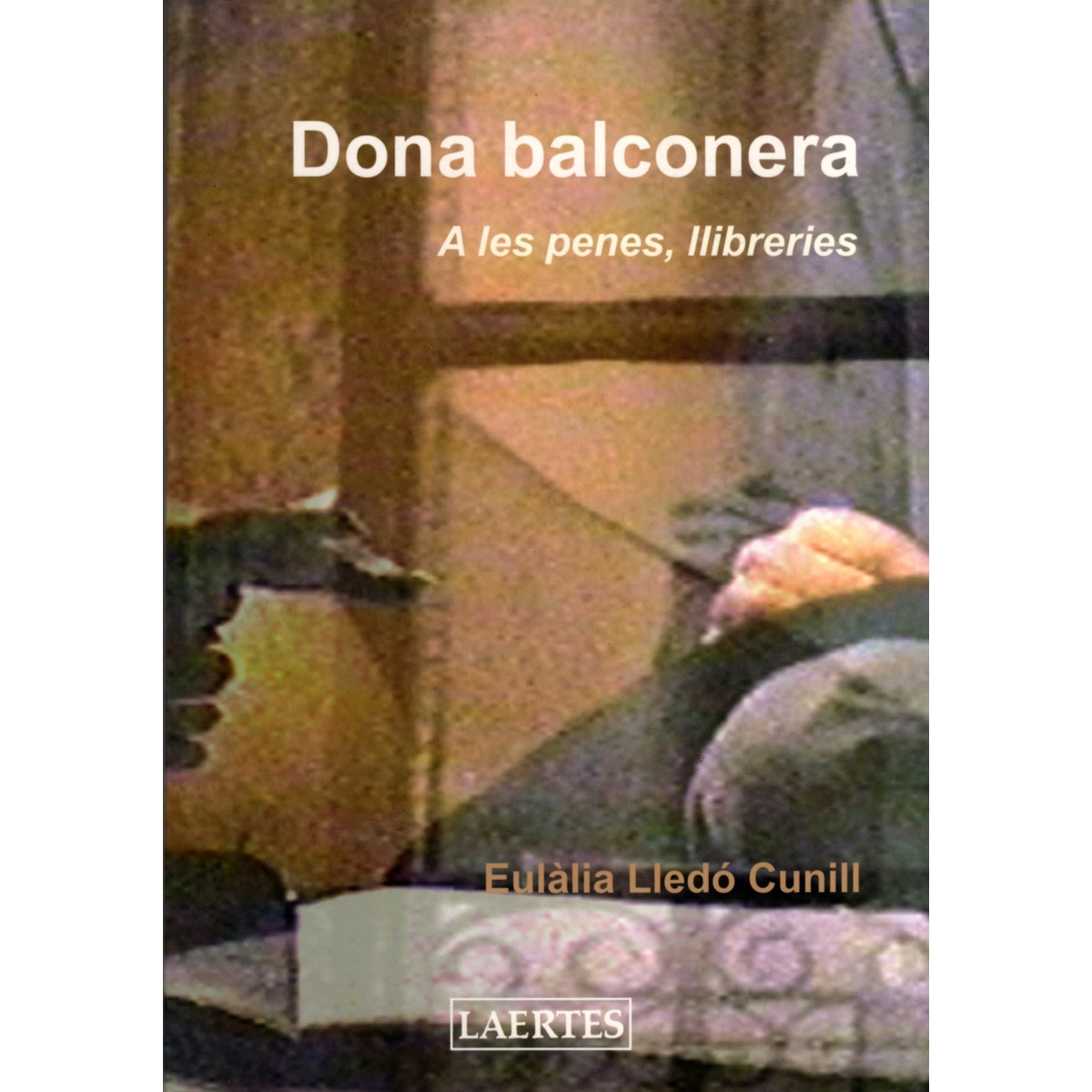 Imagem 0 de Dona balconera: A les penes, llibreries (Capa mole com abas)