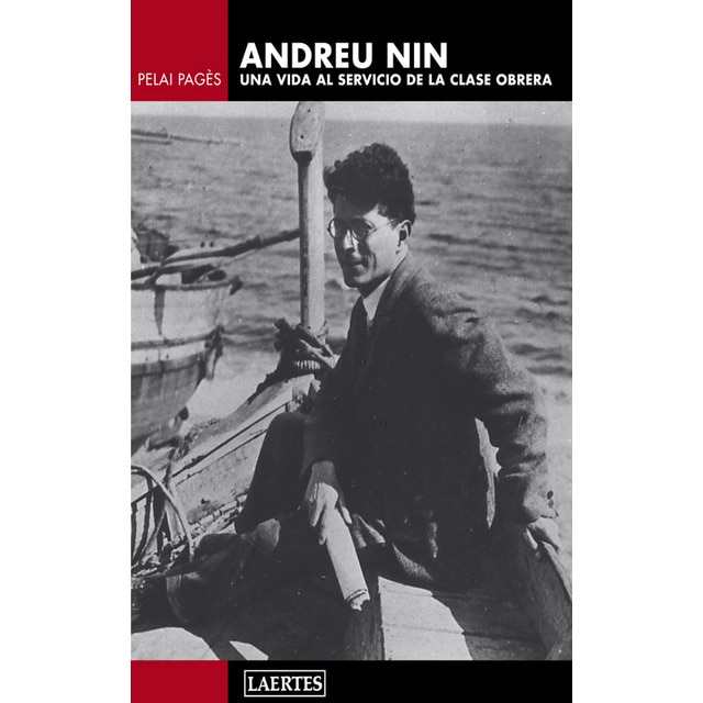 Andreu Nin: Una vida al servicio de la clase obrera (Capa mole com abas) 1