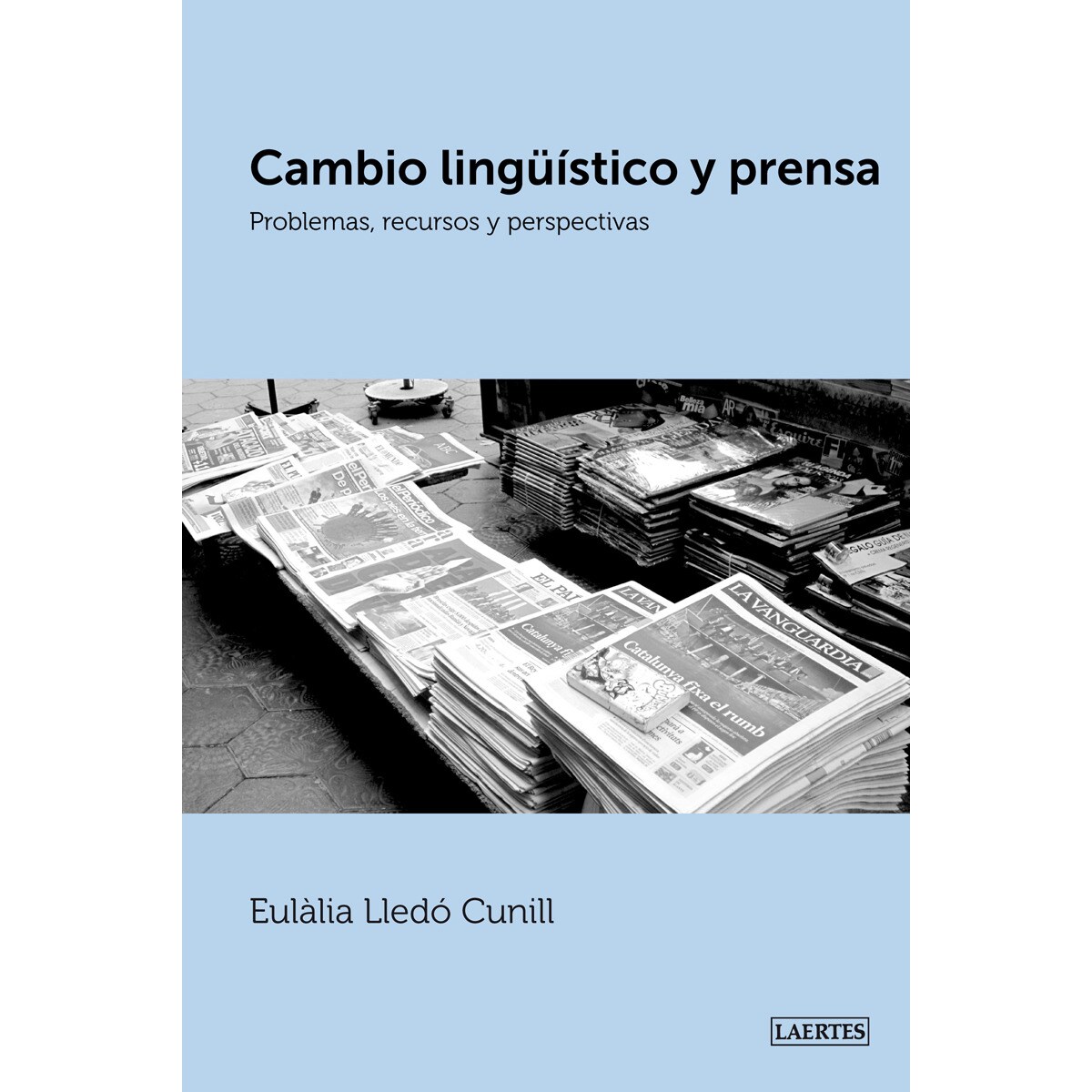 Cambio lingüístico y prensa: Problemas, recursos y perspectivas (Capa mole com abas) 1