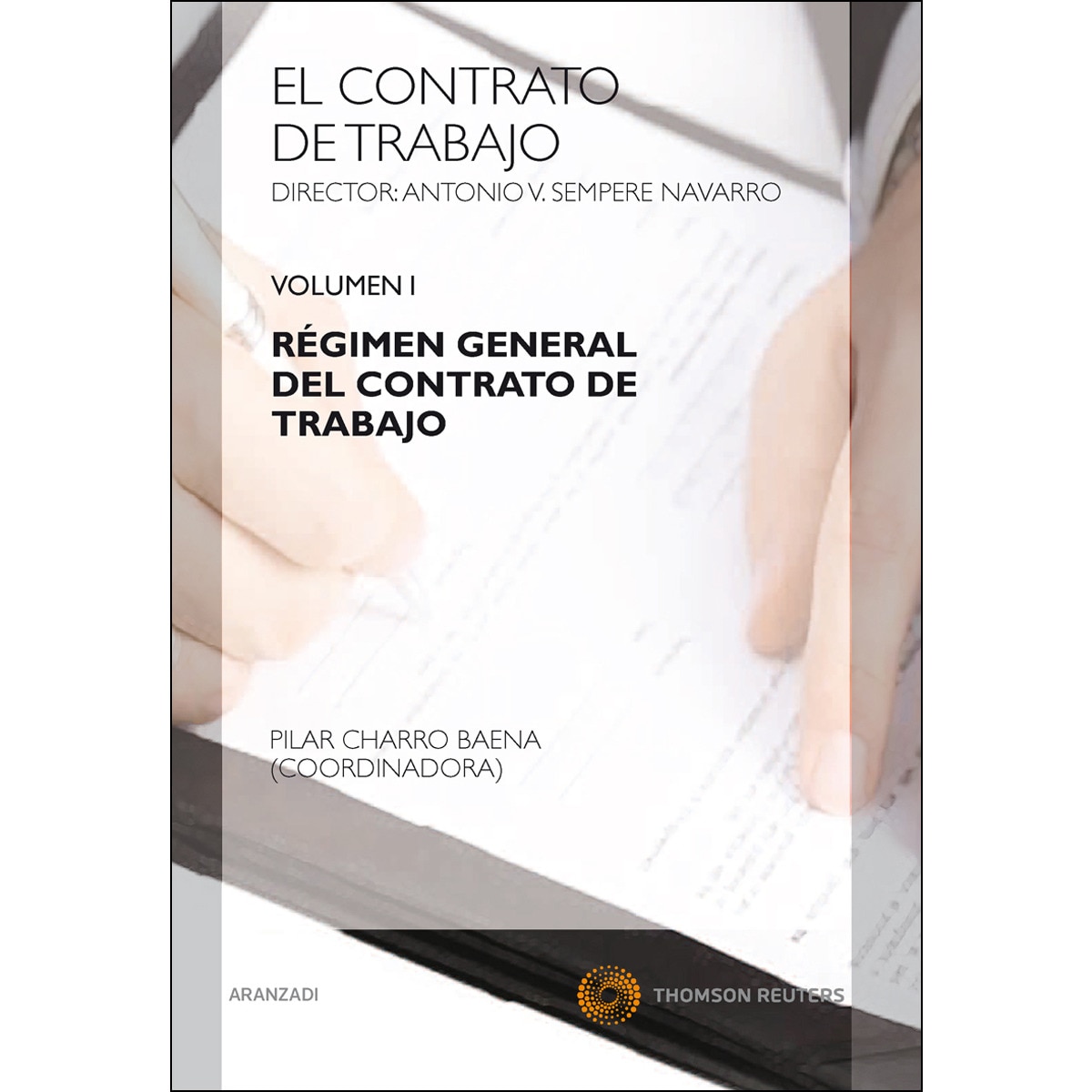 Imagem 0 de El Contrato de Trabajo. Volumen I. Régimen General del Contrato de Trabajo (Capa dura)