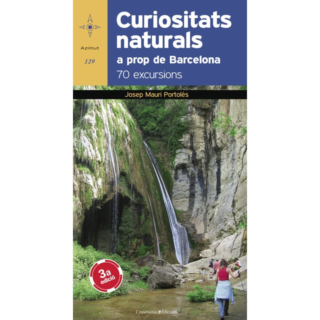 Imagen 0 de Curiositats naturals a prop de barcelona: 70 excursions (Tapa blanda)