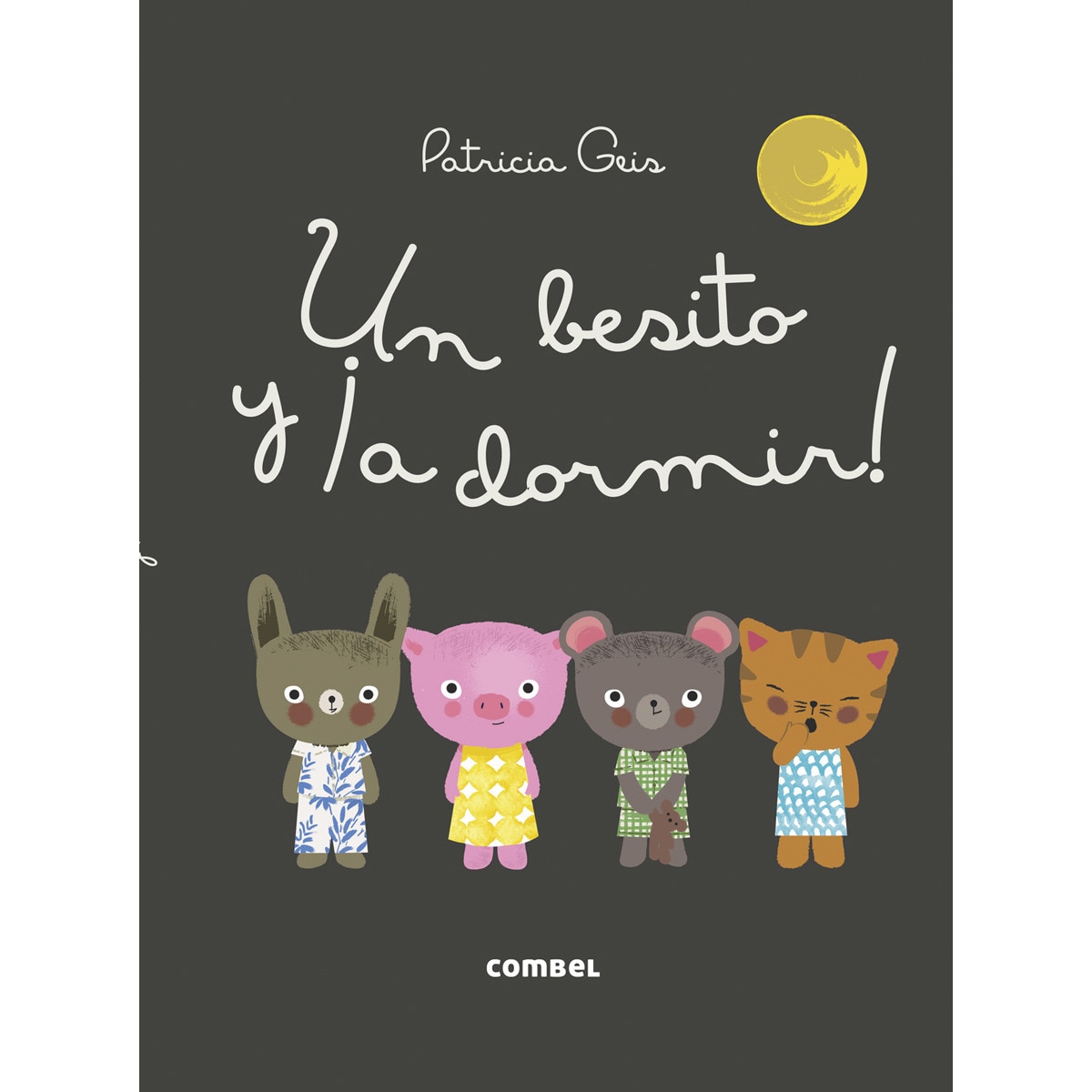 Imagen 0 de Un besito y ¡a dormir! (Tapa dura)
