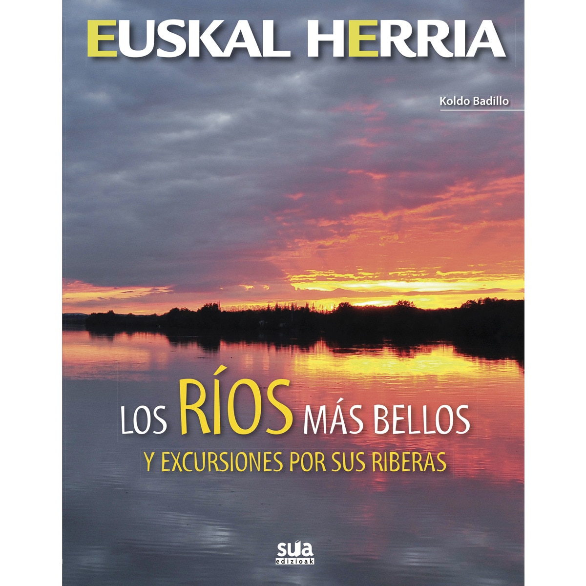 Los rios mas bellos y excursiones por sus riveras(Tapa blanda) 1