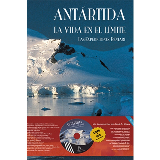 Antartida. La Vida En El Limite Las Espediciones 1