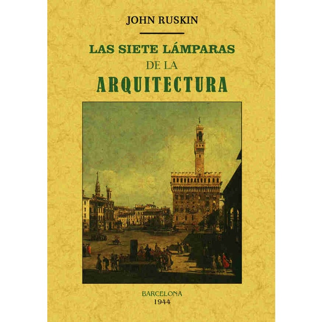 Las Siete Lamparas De La Arquitectura 1